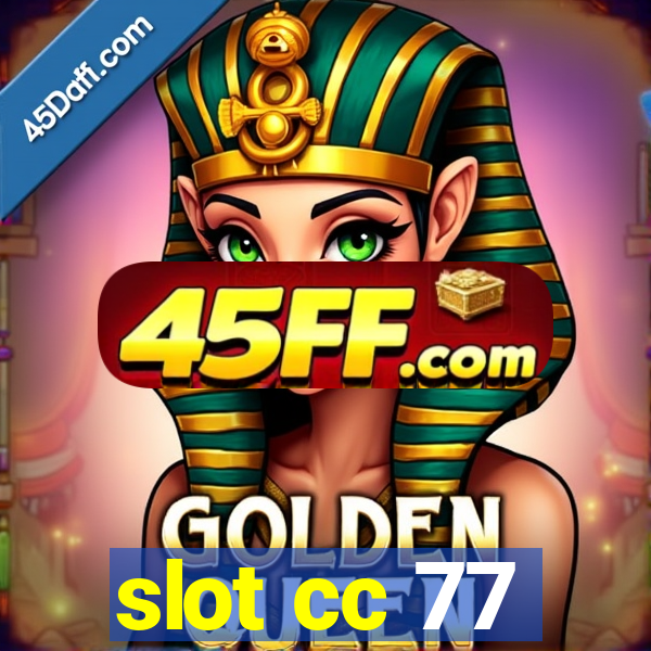 slot cc 77